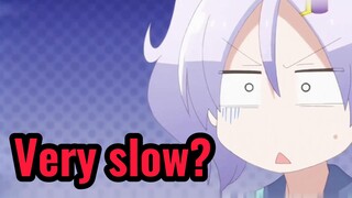 Very slow?