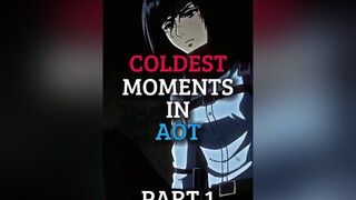 Coldest Moments In Aot (Part 1) cold coldedit coldanimemoments anime aot coldmoments aotedit edit a