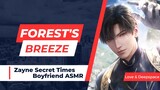 Forest's Breeze Zayne Secret Times Love and Deepspace Boyfriend ASMR