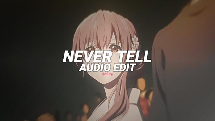 never tell - luke chiang [edit audio]