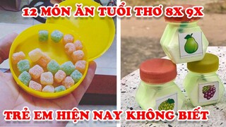 Tuổi Thơ Dữ Dội 12 Món Ăn Vặt Trẻ Em 8x 9x Ai Cũng Ăn Trẻ Em Hiện Không Biết Món Gì