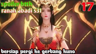 Batle Through The Heavens Ranah Abadi S31 Part 17 : Bersiap Pergi Ke Gerbang Kuno