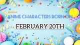 Anime Characters Born on February 20th