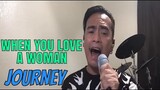 WHEN YOU LOVE A WOMAN - Journey (Cover by Bryan Magsayo - Online Request)