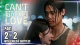 Can't Buy Me Love | Episode 93 (2/2) | February 21, 2024 (with English Subs)