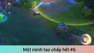 Một mình tao chấp hết p6