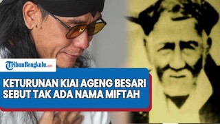 Terbongkar, Keturunan Kiai Ageng Besari Sebut Tak Ada Nama Gus Miftah di Silsilah Keluarga