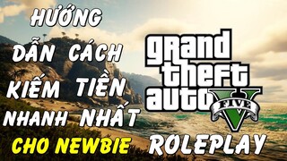 GTA 5 Roleplay - Hướng Dẫn Cách Kiếm Tiền Nhanh Nhất Cho Newbie