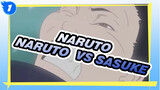 NARUTO|Naruto  VS  Sasuke！First Final Valley！_T1