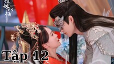 [VIETSUB] Trao Nàng Bàn Tay - Tập 12 | Lý Phi & Minh Gia Gia | Phim Cổ Trang Tình Cảm Trung Quốc