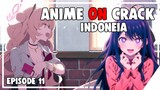 Anime on Crack S2 Episode 11 - Hai Nona Cantik Bass ku Betot