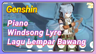 [Genshin Impact, Piano, Windsong Lyre] "Lagu Lempar Bawang"