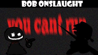 Fnf BOB Onslougth