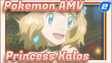 Pokemon AMV
Princess Kalos_2