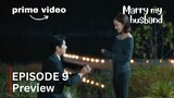 Marry My Husband | Episode 9 Preview