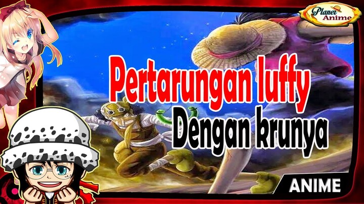 Pertarungan luffy dengan kru bajak lautnya sebelum dan sesudah mereka bergabung
