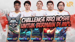 CHALLENGE WITH RRQ HOSHI SIAPA YANG MATI GAK IKUT MPL !!!