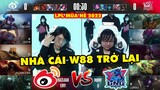 [LPL 2022] Highlight WBG vs LNG Full: "Nhà cái W88" trở lại | Weibo Gaming vs LNG Esports