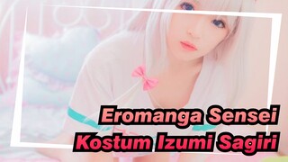 [Eromanga Sensei] Kostum Izumi Sagiri | Semua Gadis Cantik