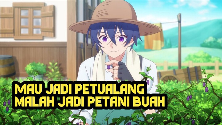 Mau jadi Petualang malah jadi petani buah
