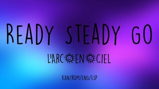 Ready Steady Go - L'Arc~en~Ciel | Fullmetal Alchemist OP 2