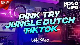 DJ JUNGLE DUTCH TIKTOK PINK TRY BOOTLEG [NDOO LIFE FT. @TONEDAM]