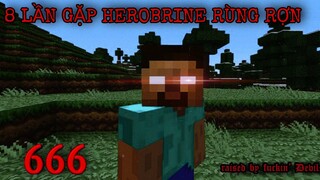 [#48] 8 Lần Bắt Gặp Herobrine Rùng Rợn Nhất!