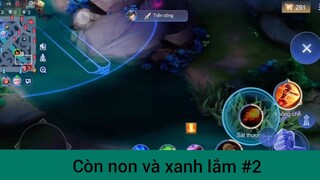 Vẫn còn non lắm