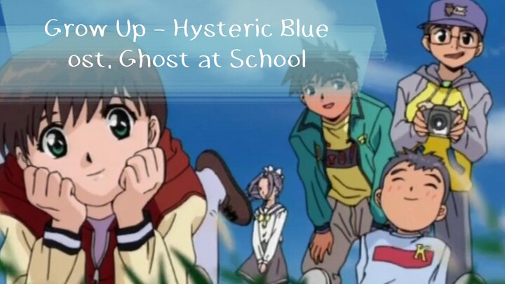 Grow Up - Hysteric Blue (ost. Ghost at School) covered by Mari