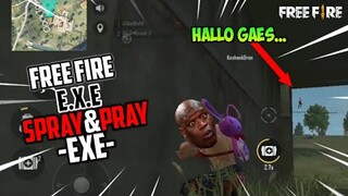 FREE FIRE.EXE - The Spray And Pray Exe