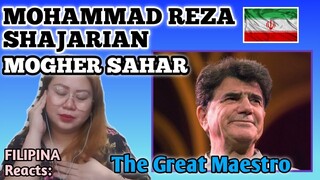 MOHAMMAD REZA SHAJARIAN - MOGHER SAHAR || FILIPINA FIRST TIME to REACT