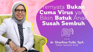 Waspada Batuk Anak Tak Kunjung Sembuh, Ini Cara Mengatasinya!