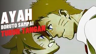 AYAH BORUTO SAMPAI TURUN TANGAN