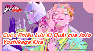 [Cuộc Phiêu Lưu Kì Quái của JoJo] Yoshikage Kira& Câu hỏi của người chết