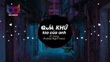 Quá Khứ Của Anh REMIX (Đại Mèo Remix) - [ Bản Mix CĂNG ĐÉT GÂY NGHIỆN MẠNH hot tik tok]