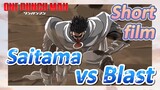 [One-Punch Man]  Short film | Saitama vs  Blast