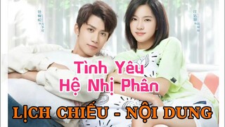 Tình Yêu Hệ Nhị Phân [LỊCH CHIẾU - NỘI DUNG]