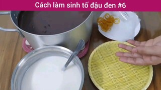 Cách làm sinh tố đậu đen p6