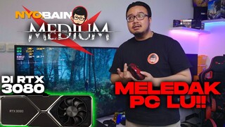 NYOBAIN The Medium Bikin PC Murah Muntah Pake RTX 3080 #NYOBAIN Ep.8