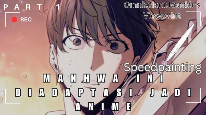 ORV DIADAPTASI JADI ANIME? | Omniscient Reader's Viewpoint  drawing part 1