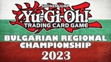 Yu-Gi-Oh! TCG Bulgaria Regional Championship 2023