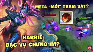 Tốp Mỡ | KARRIE ĐẶC VỤ "CHƯNG IM" VÀ META MỚI TRẢM SÁT?? | MLBB