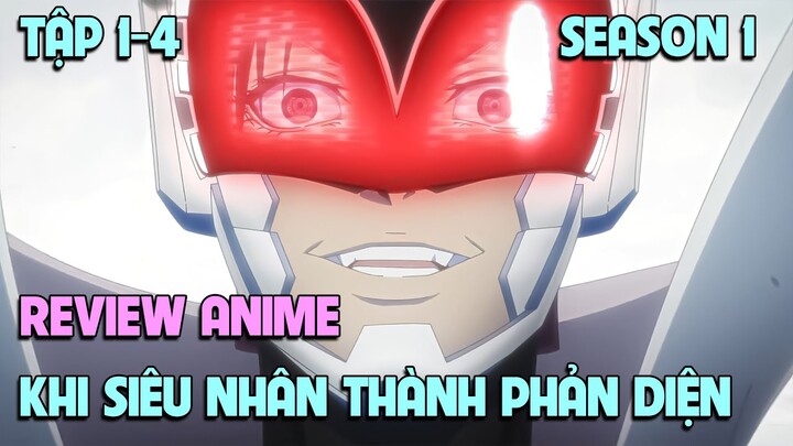 Sentai Daishikkaku - Khi Siêu Nhân Trở Thành Phản Diện | Tập 1-4 | Tóm Tắt Anime