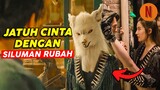 KETIKA SEORANG PRIA BIASA MENCINTAI SILUMAN RUBAH YANG KAWAII‼️ Alur Cerita Film