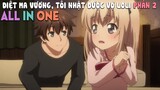 Tóm Tắt Anime: Diệt Ma Vương, Tôi Nhặt Được Cô Vợ Loli Siêu Mlem (P2) ALL IN ONE, Mọt anime
