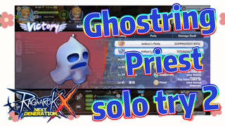 Ragnarok X: Next Generation—Ghostring Priest solo try 2