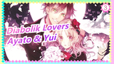 [Diabolik Lovers] Ayato&Yui/ Difficult&Easy! Wish S2 a Happy Ending! Finally This Video Has Done!_3