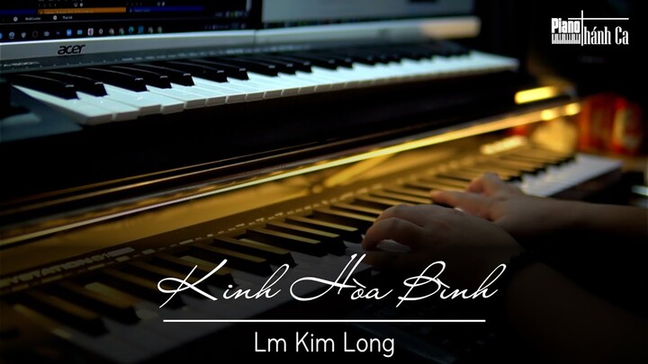 KINH HÒA BÌNH -  Lm Kim Long ||  Piano Thánh Ca