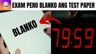 80 Minutes ang Exam Pero Blanko Ang Test Paper Alamin Kung Bakit | Tagalog Movie Recap