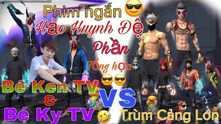 [Free Fire] Hảo Huynh Đệ | Phim Ngắn (Phần Tổng Hợp) Bé Ken TV & Bé Ky TV